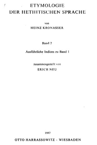 Etymologie der hethitischen Sprache. Band 2. Ausführliche Indices zu Band 1