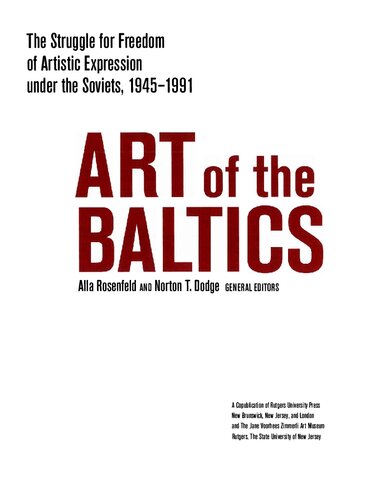 Art of Baltics - Struggle for Freedom of Artistic Expression under Soviets, 1945-1991