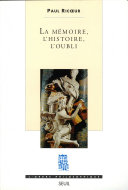 La Mémoire, l'Histoire, l'Oubli