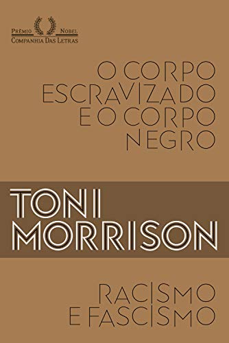 Racismo e fascismo & O corpo escravizado e o corpo negro