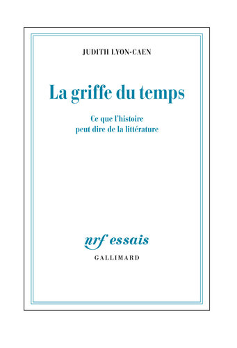 La griffe du temps: Ce que l'histoire peut dire de la littérature