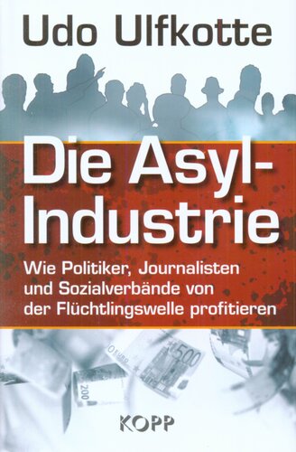 Die Asyl-Industrie