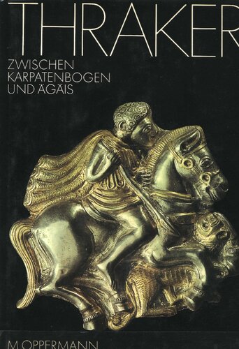 Thraker ZWISCHEN KARPATENBOGEN UND ÄGÄIS