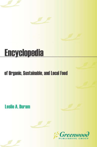 Encyclopedia of Organic, Sustainable, and Local Food