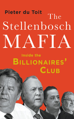 The Stellenbosch Mafia: Inside the Billionaire's Club