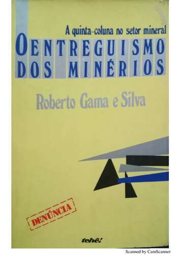 A quinta-coluna no setor mineral O entreguismo dos minérios