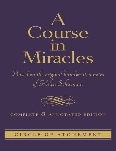 A Course in Miracles: Complete and Annotated Edition