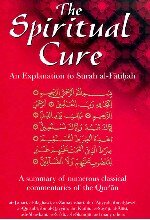 The Spiritual Cure: An Explanation to Surah al-Fatihah