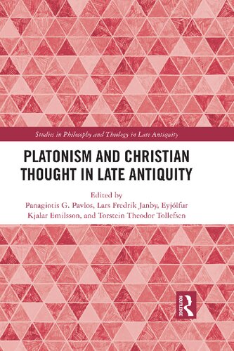 Platonism and Christian Thought in Late Antiquity (Studies in Philosophy and Theology in Late Antiquity)