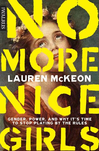 No More Nice Girls: Gender, Power, and Why It’s Time to Stop Playing by the Rules