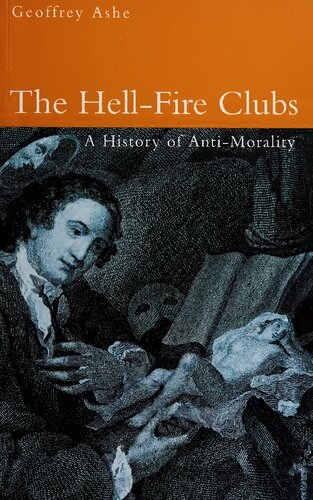 The Hell-Fire Clubs: A History of Anti-Morality