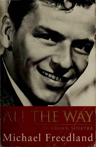 All the Way: A Biography of Frank Sinatra