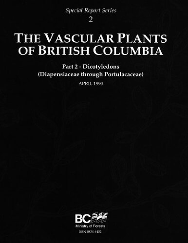 The Vascular Plants of British Columbia Part 2 - Dicotyledons (Diapensiaceae through Portulacaceae)