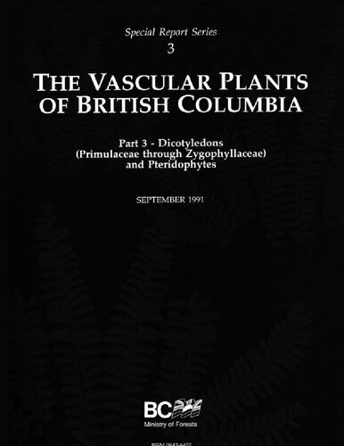 The Vascular Plants of British Columbia Part 3 - Dicotyledons (Primulaceae through Zygophyllaceae) and Pteridophytes