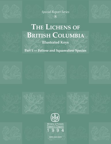 The Lichens of British Columbia, Illustrated Keys, Part 1 - Foliose and Squamulose Species