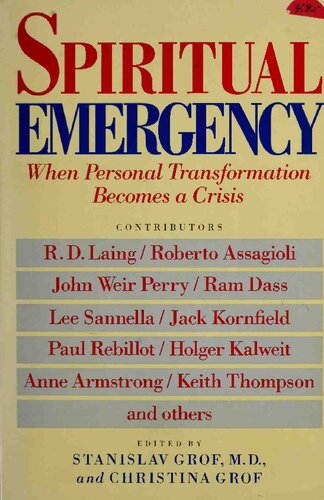 Spiritual Emergency: When Personal Transformation Becomes a Crisis (New Consciousness Readers)