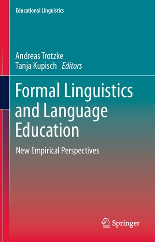 Formal Linguistics and Language Education: New Empirical Perspectives (Educational Linguistics (43))