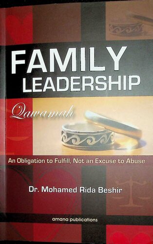 Family Leadership - Qawamah - Obligation to fulfill - not an excuse to Abuse