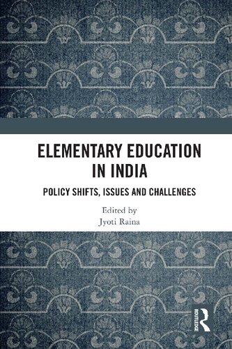 Elementary Education in India: Policy Shifts, Issues and Challenges