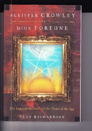 Aleister Crowley and Dion Fortune: The Logos of the Aeon and the Shakti of the Age