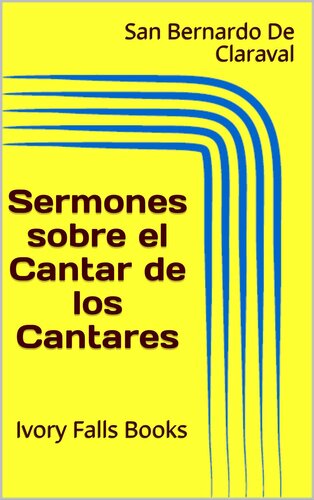 Sermones sobre el Cantar de los Cantares (Spanish Edition)