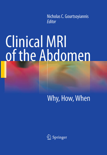Clinical MRI of the Abdomen: Why, How, When
