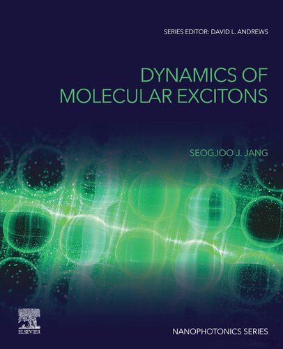 Dynamics of Molecular Excitons: Theories and Applications (Nanophotonics)