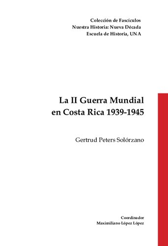 La II Guerra Mundial en Costa Rica 1939-1945