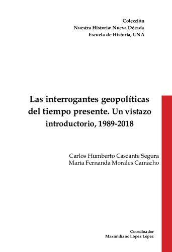 Las interrogantes geopolíticas del tiempo presente. Un vistazo introductorio, 1989-2018