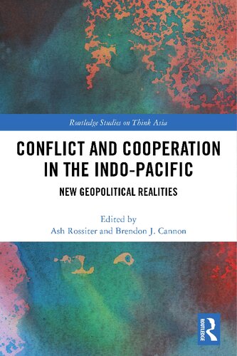 Conflict and Cooperation in the Indo-Pacific: New Geopolitical Realities