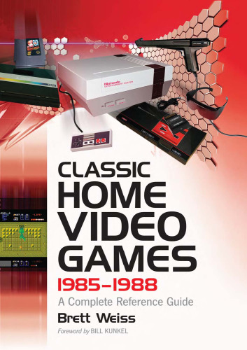 Classic Home Video Games, 1985-1988: A Complete Reference Guide