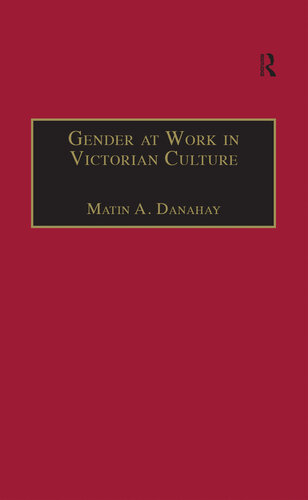 Gender at Work in Victorian Culture: Literature, Art and Masculinit