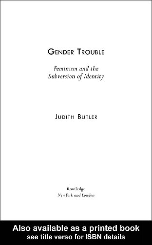 Gender Trouble: Feminism and the Subversion of Identity