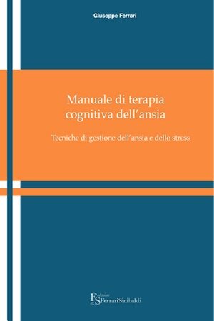 Manaule di Terapia Cognitiva dell'Ansia