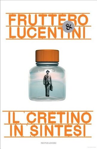 Il cretino in sintesi