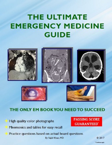 The Ultimate Emergency Medicine Guide: The only EM book you need to succeed