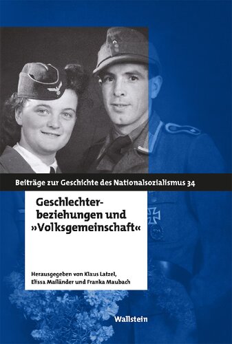 Geschlechterbeziehungen und »Volksgemeinschaft« (Beiträge zur Geschichte des Nationalsozialismus)