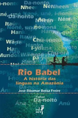 Rio Babel: a história das línguas na Amazônia
