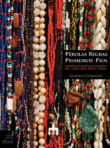 Pérolas negras – primeiros fios: experiências artísticas e culturais nos fluxos entre África e Brasil