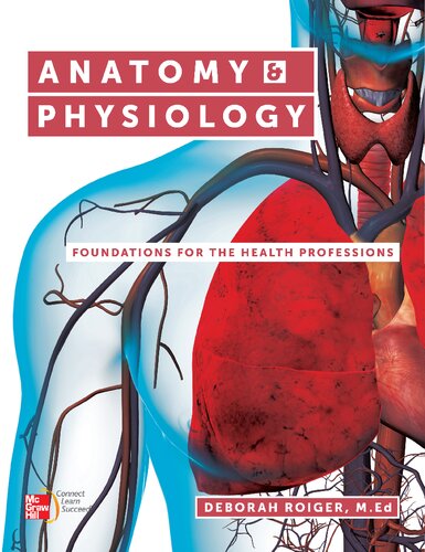 Anatomy & physiology : foundations for the health professions