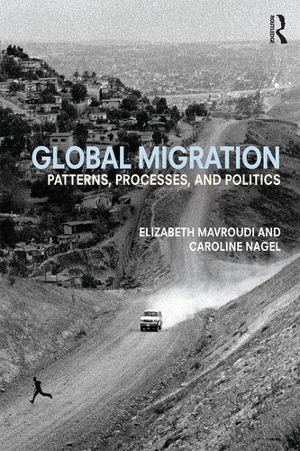Global Migration: Patterns, processes, and politics