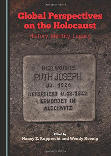 Global Perspectives on the Holocaust: History, Identity, and Legacy