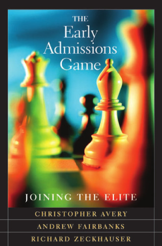 The Early Admissions Game: Joining the Elite