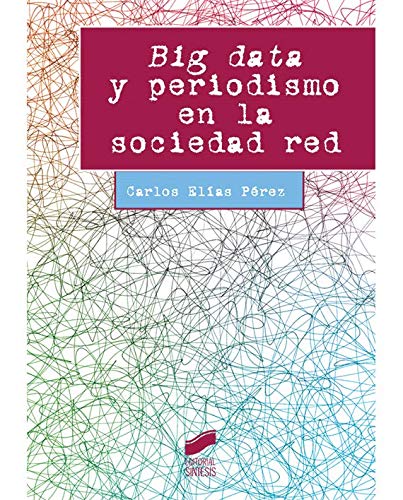 Big data y periodismo en la sociedad red (Ensayo)
