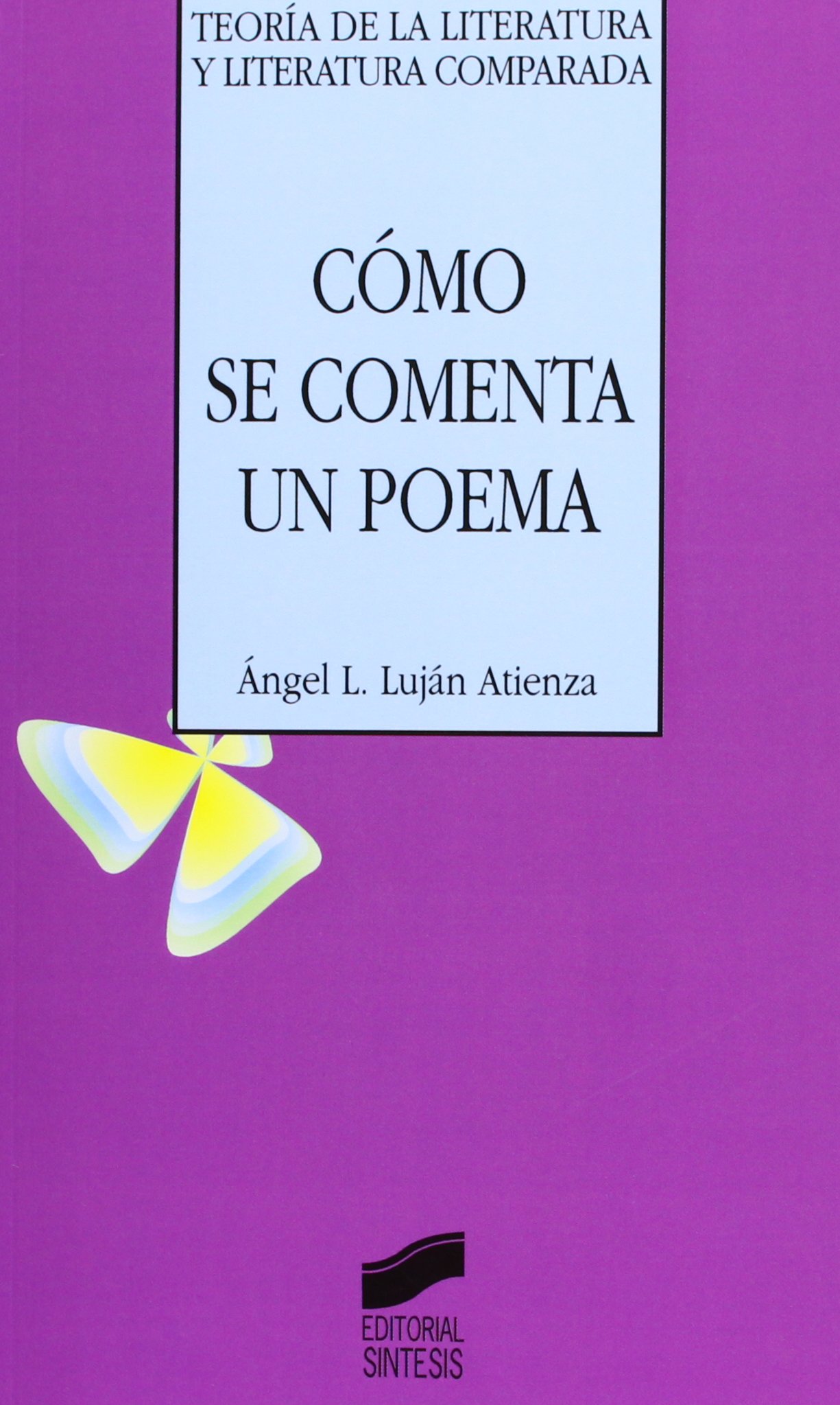 Cómo se comenta un poema: 22 (Teoría de la literatura y literatura comparada)