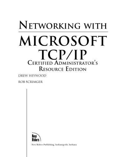 Networking with Microsoft TCP/IP, certified administrator's resource edition