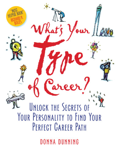 What's Your Type of Career?: Unlock the Secrets of Your Personality to Find Your Perfect Career Path