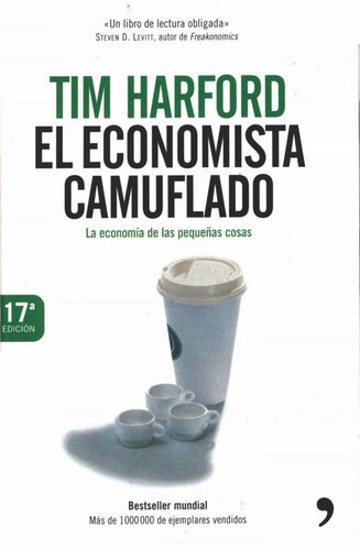 El economista camuflado: la economía de las pequeñas cosas