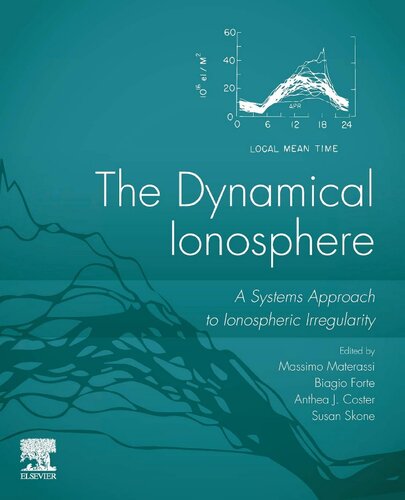 The Dynamical Ionosphere: A Systems Approach to Ionospheric Irregularity