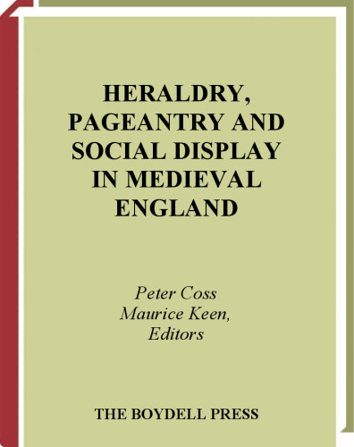 Heraldry, pageantry, and social display in medieval England